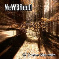 NewBreed - If I Were The Rain