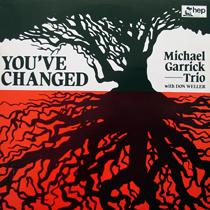 Michael Garrick Trio - You've Changed