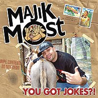 Majik Most - You Got Jokes?!