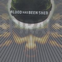 Blood Has Been Shed - Spirals