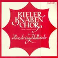 Kieler Knabenchor - Hört Der Engel Helle Lieder