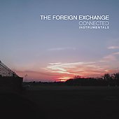 The Foreign Exchange - Connected Instrumentals