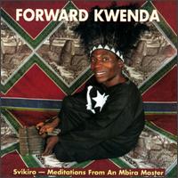 Forward Kwenda - Svikiro - Meditations From An Mbira Master