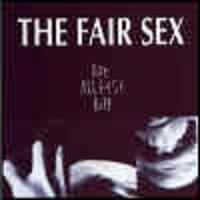 The Fair Sex - Bite Release Bite