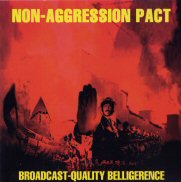 Non-Aggression Pact - Broadcast-Quality Belligerence