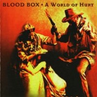 Blood Box - A World Of Hurt