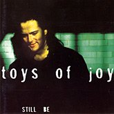 Toys Of Joy - Still Be