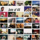 June of 44 - Anahata