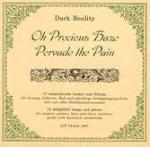 Dark Reality - Oh Precious Haze Pervade The Pain