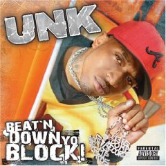 Dj Unk - Beat'N Down Yo Block!