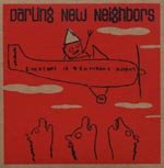 Darling New Neighbors - Everyday Is Saturday Night