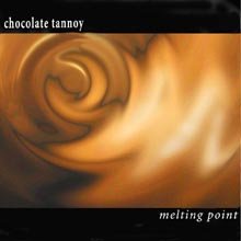 Chocolate Tannoy - Melting Point