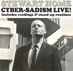 Stewart Home - Cyber-Sadism Live!