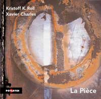Kristoff K.Roll - La Pièce