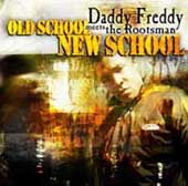 Daddy Freddy - Oldschool New School