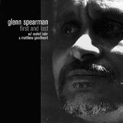 Glenn Spearman - First And Last