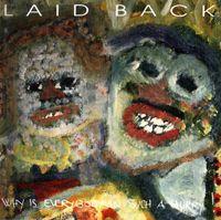 Laid Back - Why Is Everybody In Such A Hurry