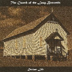 Church Of The Lazy Bastards - Deviant Life