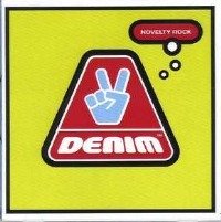 Denim - Novelty Rock