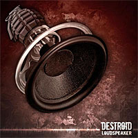 Destroid - Loudspeaker