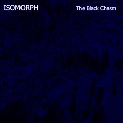 Isomorph - The Black Chasm