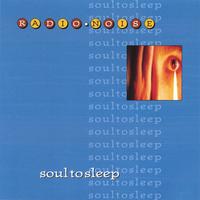 Radio Noise - Soul To Sleep
