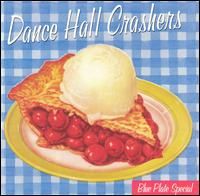 Dance Hall Crashers - Blue Plate Special