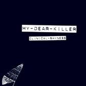 My Dear Killer - Clinical Shyness