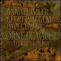 Anna Homler - Corne De Vache