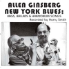 Allen Ginsberg - New York Blues: Rags, Ballads & Harmonium Songs (2002)