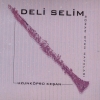 Deli Selim - Uzunkopru Kesan Roman Oyun HAvalari (2002)