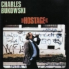 Charles Bukowski - Hostage (1994)