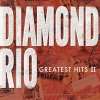 Diamond Rio - Greatest Hits II (2006)