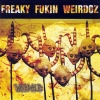 Freaky Fukin Weirdoz - Weirdelic (1996)