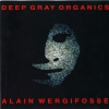 alain wergifosse - Deep Gray Organics (1999)