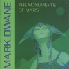 Mark Dwane - The Monuments Of Mars (1988)