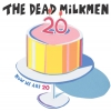 The Dead Milkmen - Now We Are 20 (2003)
