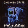 Mechanix - One Man Game (2007)