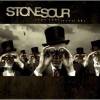 Stone Sour - Come What(ever) May (2007)