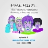 MARK MIKEL - Yesterday's Window Vol. I Episode 3 -Music In Your Eyes (2013)