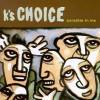 K's Choice - Paradise In Me (1995)