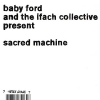 Baby Ford & The Ifach Collective - Sacred Machine (2002)