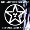 DR. ARTHUR KRAUSE - Before And After (2004)