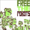 Free the Robots - Free The Robots (2007)