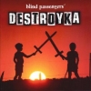 Blind Passengers - Destroyka (1996)