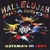 Hallelujah Picassos - Hateman In Love (1992)
