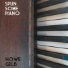Howe Gelb - Spun Some Piano (2008)