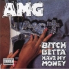 AMG - Bitch Betta Have My Money (1991)