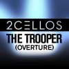 2CELLOS - The Trooper (Overture) (2014)
