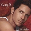 Guy B - Within Me (2007)